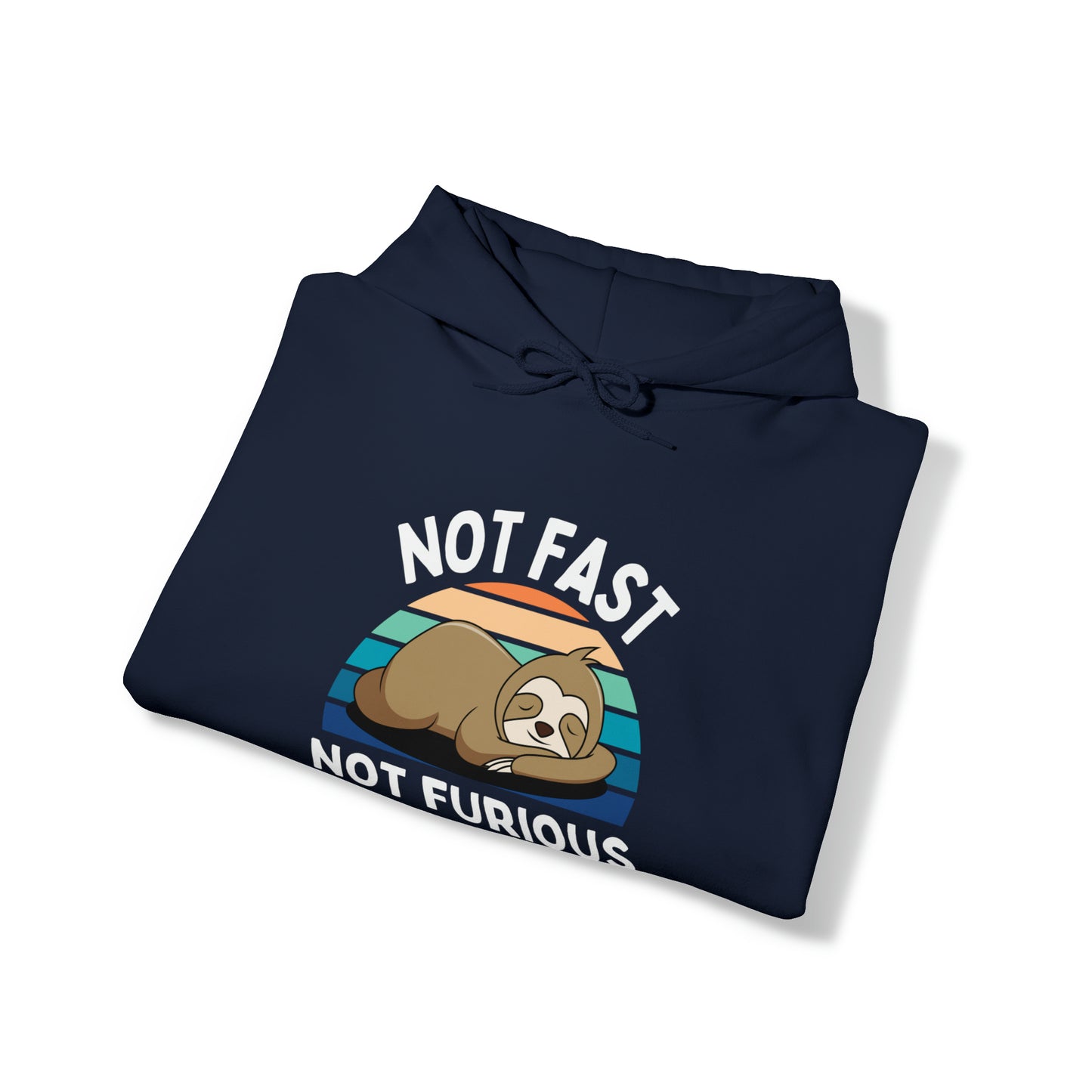 Not Fast Not Furious Unisex Hoodie